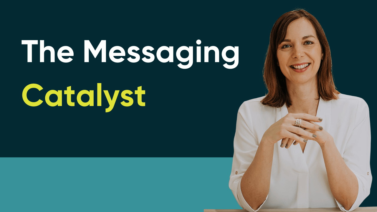 The Messaging Catalyst